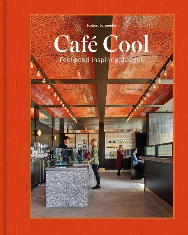 CAFE COOL: FEELGOOD INSPIRING DESIGNS