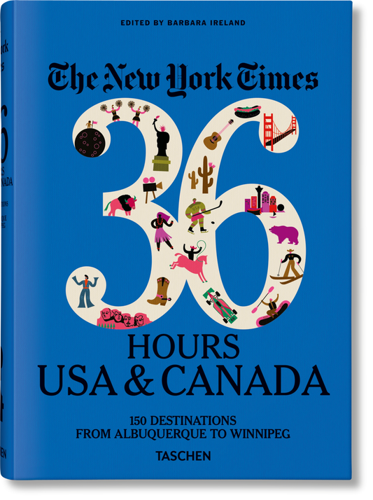 New York Times 36 Hours. USA & Canada. 3rd Edition